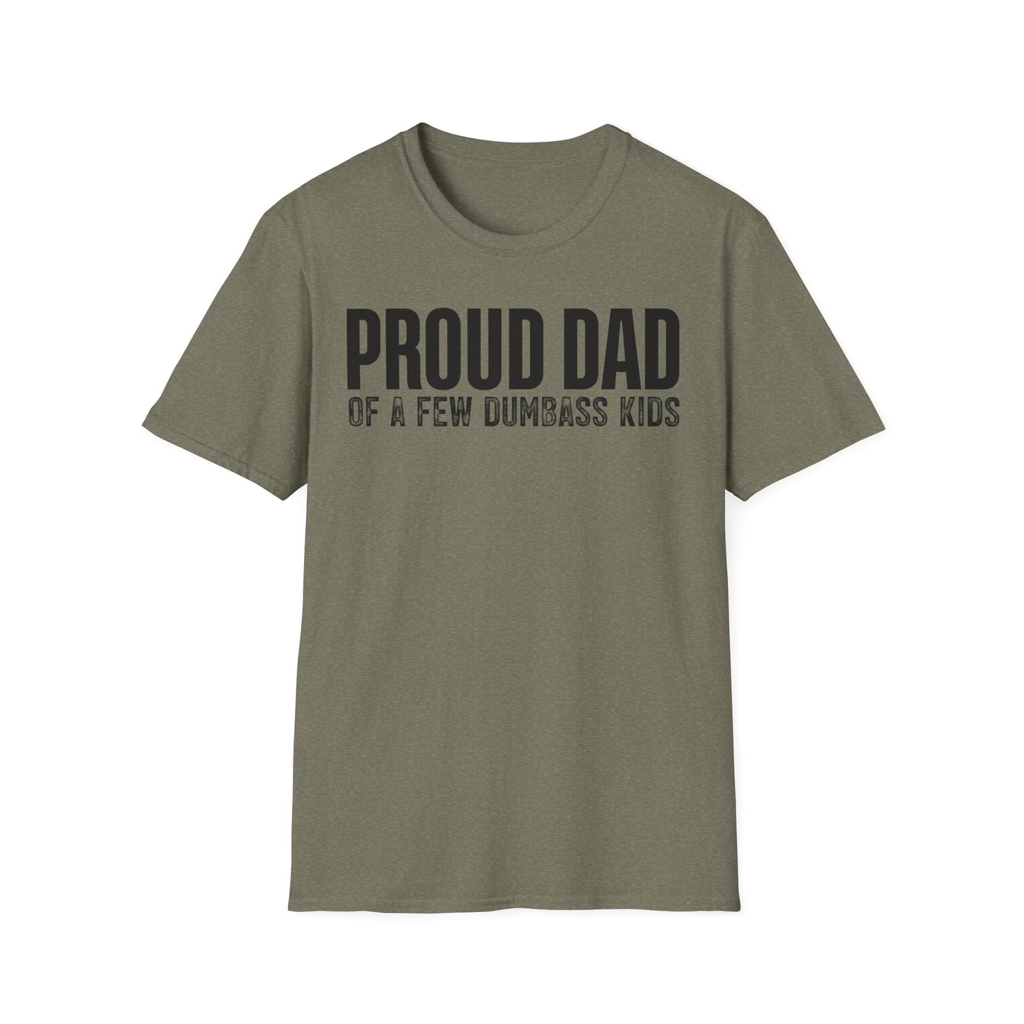 Proud Dad Of A Few Dumbass Kids