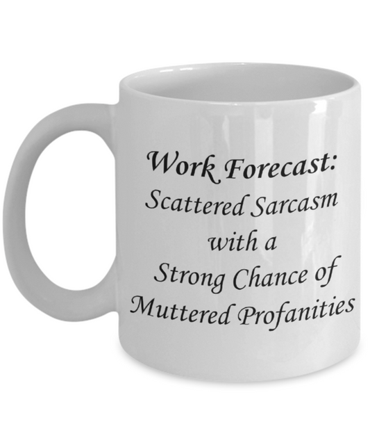 Work Forecast: Scattered Sarcasm